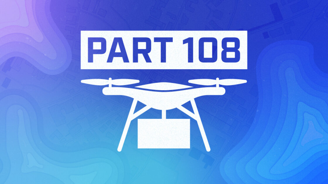 Why Your UAS Brand Needs a Part 108 Marketing Plan